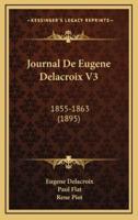 Journal De Eugene Delacroix V3