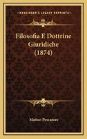 Filosofia E Dottrine Giuridiche (1874)