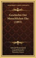 Geschichte Der Menschlichen Ehe (1893)