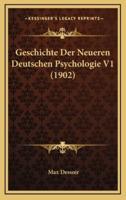Geschichte Der Neueren Deutschen Psychologie V1 (1902)