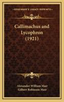 Callimachus and Lycophron (1921)