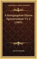 A Kozigazgatasi Eljaras Egyszerusitese V1-2 (1903)