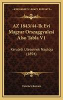 AZ 1843/44-Ik Evi Magyar Orszaggyulesi Also Tabla V1