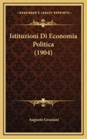 Istituzioni Di Economia Politica (1904)