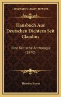 Hausbuch Aus Deutschen Dichtern Seit Claudius