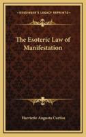 The Esoteric Law of Manifestation