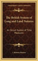 The British System of Long and Land Natures
