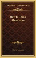 How to Think Abundance