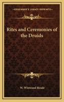 Rites and Ceremonies of the Druids