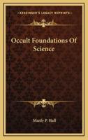 Occult Foundations Of Science