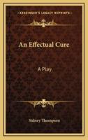 An Effectual Cure