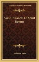 Some Instances Of Spirit Return