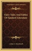Fairy Tales And Fables Of Sanskrit Literature
