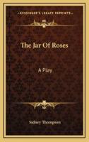 The Jar Of Roses