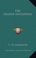 The Higher Initiations
