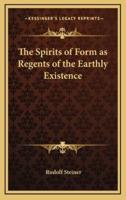 The Spirits of Form as Regents of the Earthly Existence