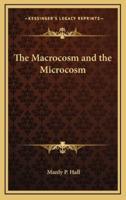 The Macrocosm and the Microcosm