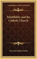 Infallibility and the Catholic Church