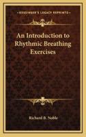 An Introduction to Rhythmic Breathing Exercises