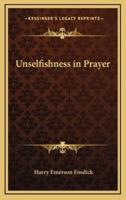 Unselfishness in Prayer
