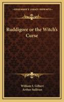 Ruddigore or the Witch's Curse
