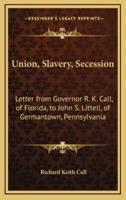 Union, Slavery, Secession