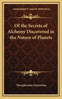 Of the Secrets of Alchemy Discovered in the Nature of Planets