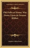 Old Folks at Home; Way Down Upon De Swanee Ribber
