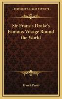 Sir Francis Drake's Famous Voyage Round the World