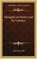 Thoughts on Poetry and Its Varieties
