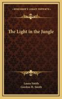 The Light in the Jungle