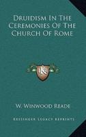 Druidism in the Ceremonies of the Church of Rome