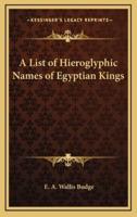A List of Hieroglyphic Names of Egyptian Kings