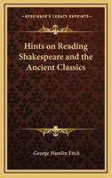 Hints on Reading Shakespeare and the Ancient Classics