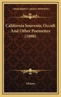 California Souvenir, Occult And Other Poemettes (1898)