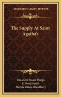 The Supply At Saint Agatha's