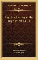 Egypt in the Day of the High Priest Ra-Ta