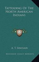 Tattooing of the North American Indians