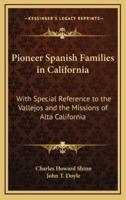 Pioneer Spanish Families in California