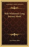 Walt Whitman's Long Journey Motif