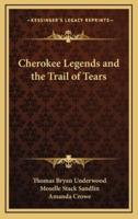 Cherokee Legends and the Trail of Tears