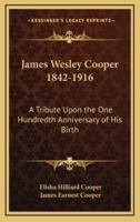 James Wesley Cooper 1842-1916