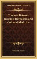 Contacts Between Iroquois Herbalism and Colonial Medicine