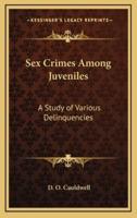 Sex Crimes Among Juveniles