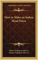 How to Make an Indian Head Dress