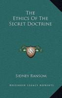 The Ethics of the Secret Doctrine