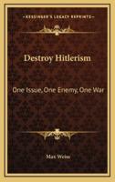 Destroy Hitlerism