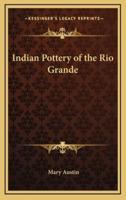 Indian Pottery of the Rio Grande