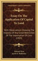 Essay On The Application Of Capital To Land