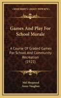 Games And Play For School Morale